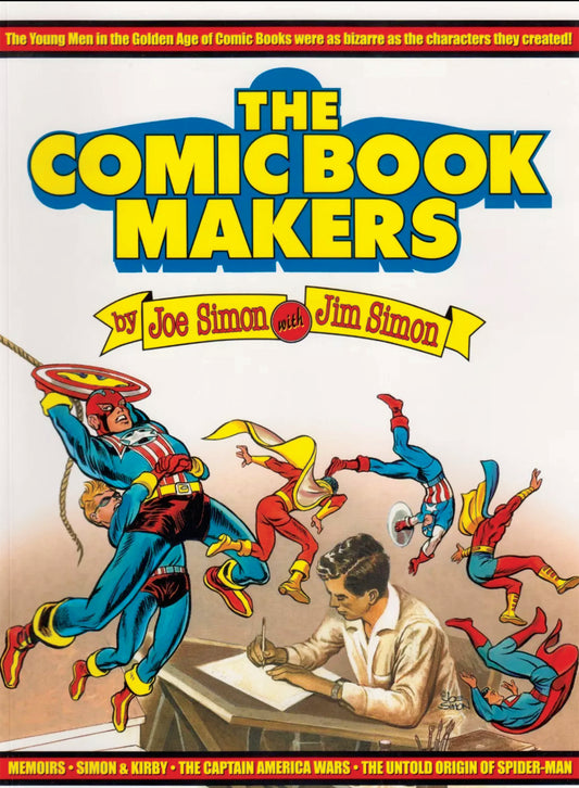 The Comic Book Makers by Joe Simon & Jim Simon | Softcover
