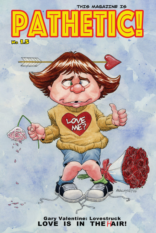 PATHETIC! #1.5 Adam Walmsley "Love is in the Hair"